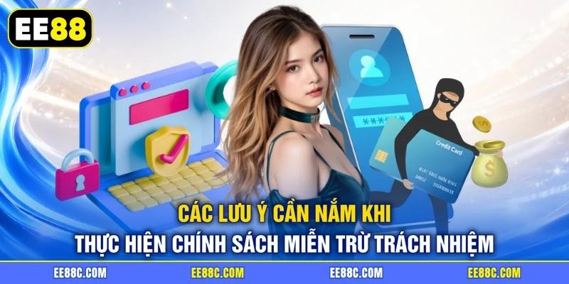 Các lưu ý cần nắm khi thực hiện chính sách miễn trừ trách nhiệm Các lưu ý cần nắm khi thực hiện chính sách miễn trừ trách nhiệm