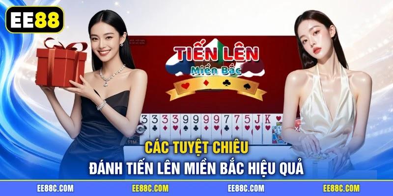 Các tuyệt chiêu đánh tiến lên miền Bắc hiệu quả