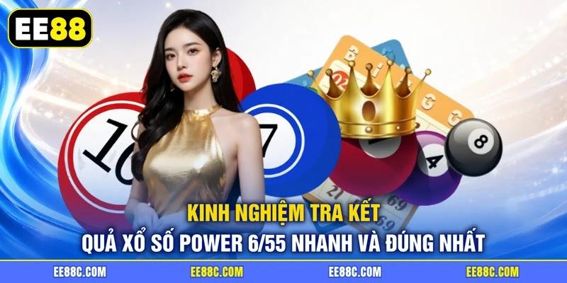Kinh nghiệm tra kết quả xổ số Power 6/55 nhanh và đúng nhất Kinh nghiệm tra kết quả xổ số Power 6/55 nhanh và đúng nhất