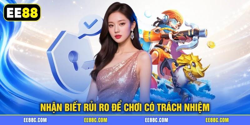 Nhận biết rủi ro để chơi có trách nhiệm Nhận biết rủi ro để chơi có trách nhiệm