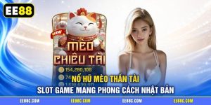 Nổ Hũ Mèo Thần Tài - Slot Game Mang Phong Cách Nhật Bản