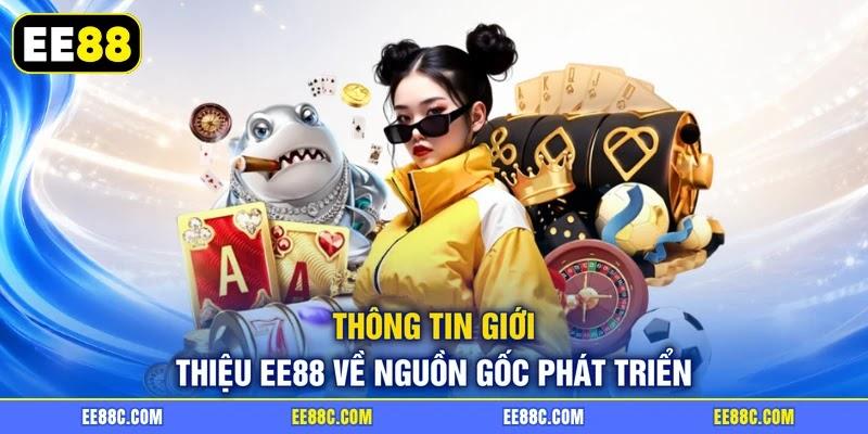 Thông tin giới thiệu EE88 về nguồn gốc phát triển