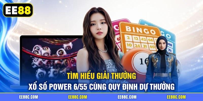 Tìm hiểu giải thưởng xổ số Power 6/55 cùng quy định dự thưởng Tìm hiểu giải thưởng xổ số Power 6/55 cùng quy định dự thưởng