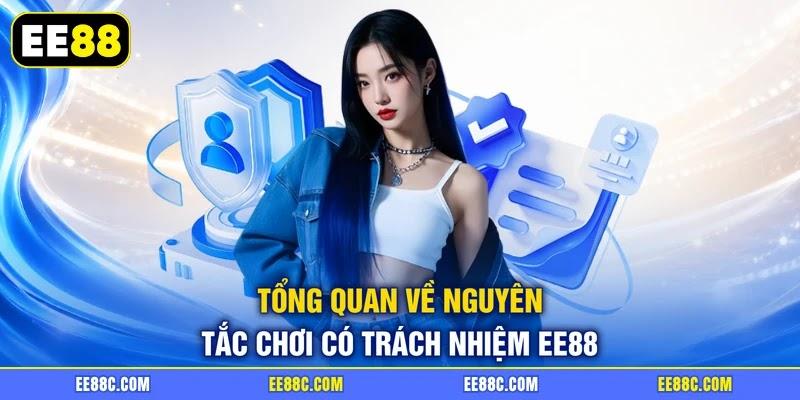 Tổng quan về nguyên tắc chơi có trách nhiệm EE88 Tổng quan về nguyên tắc chơi có trách nhiệm EE88