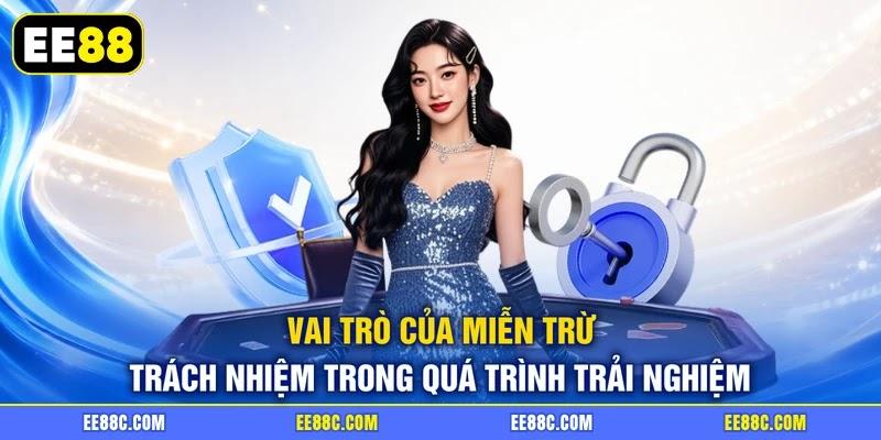 Vai trò của miễn trừ trách nhiệm trong quá trình trải nghiệm Vai trò của miễn trừ trách nhiệm trong quá trình trải nghiệm