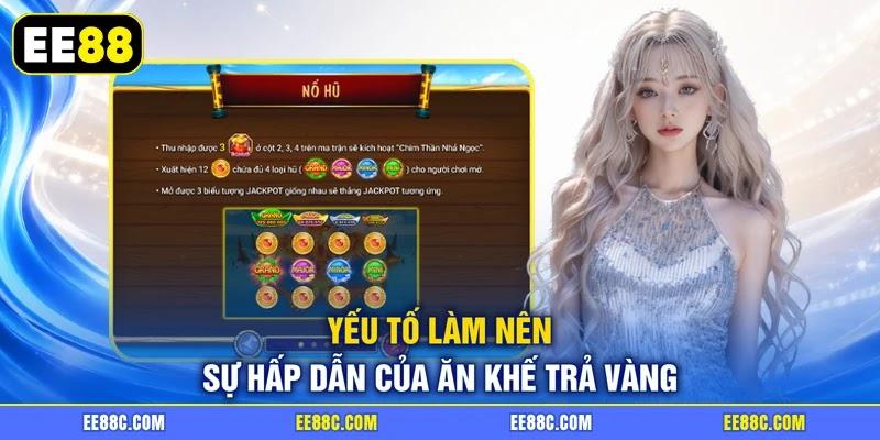 Yếu tố làm nên sự hấp dẫn của ăn khế trả vàng